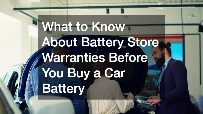 What to Know About Battery Store Warranties Before You Buy a Car Battery